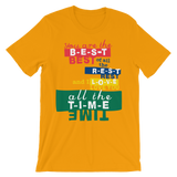 You are the B-E-S-T, Best! T-Shirt