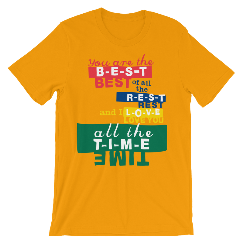 You are the B-E-S-T, Best! T-Shirt